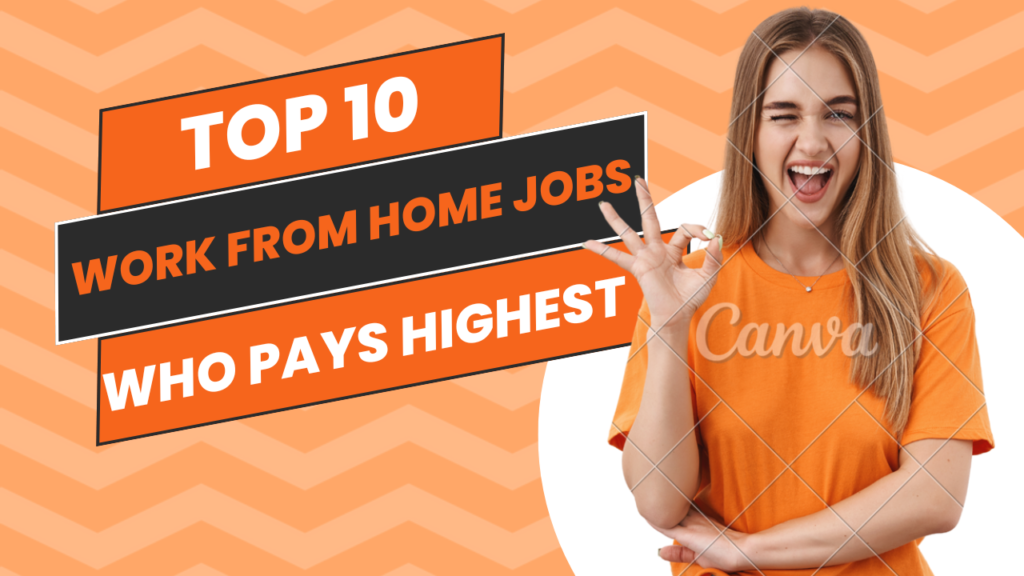 TOP 10 HIGHEST PAYING WORK FROM HOME JOBS