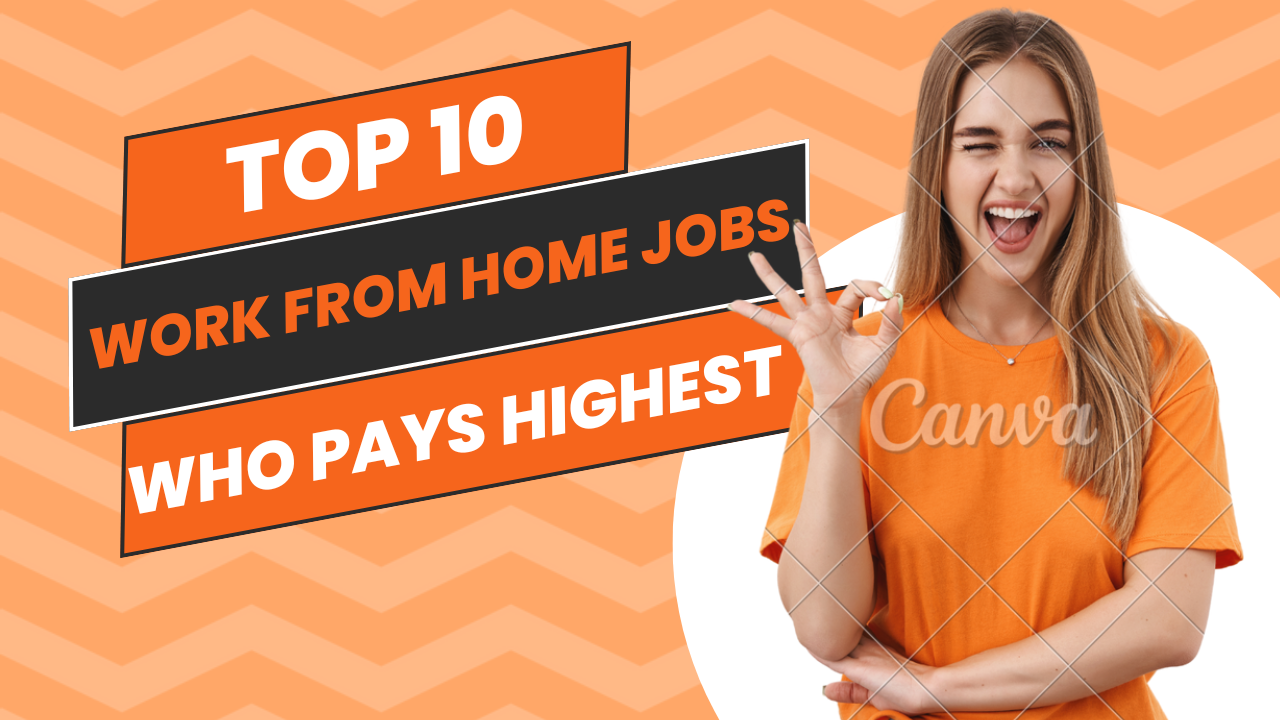 TOP 10 HIGHEST PAYING WORK FORM HOME JOBS